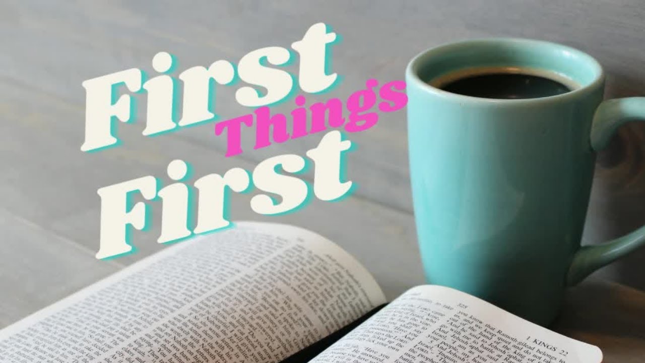 First Things First Youtube First Things First - YouTube