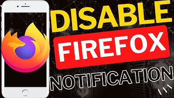 How to Disable Notifications in Firefox Mobile