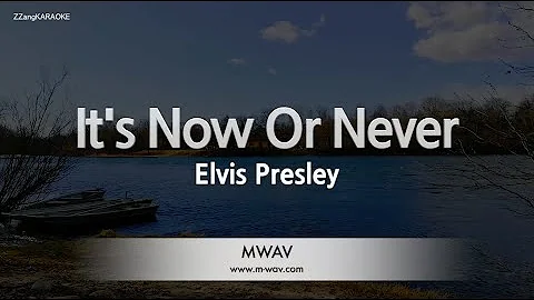 Elvis Presley-It's Now Or Never (Karaoke Version)