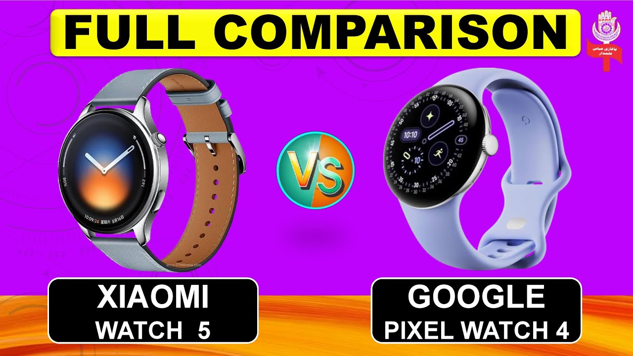 Xiaomi Watch 5 Vs Google Pixel Watch 4 Smart Watch Full Specifications Compare