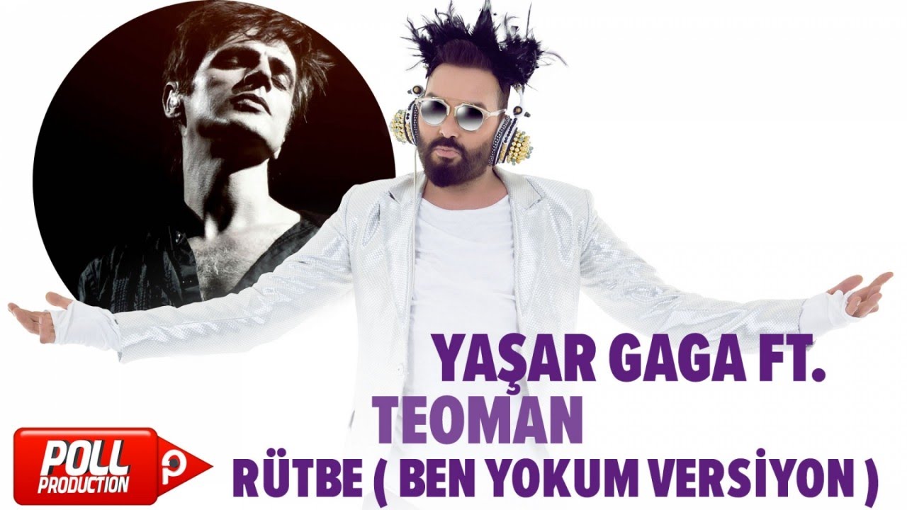 Watch Yaşar Gaga Ft. Teoman - Rütbe ( Ben Yokum Versiyon ) - ( Official Audio ) on YouTube Watch Yaşar Gaga Ft. Teoman - Rütbe ( Ben Yokum Versiyon ) - ( Official Audio ) on YouTube