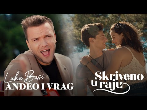 LUKA BASI - ANĐEO I VRAG (Skriveno u raju) - OFFICIAL VIDEO