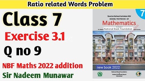 Class 7 Exercise 3.1 Q no 9 NBF Maths Ex 3.1 Ratio related Words Problem Sir Nadeem Munawar