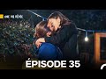 Une Vie Rêvée Épisode 35 - Version Longue en Français