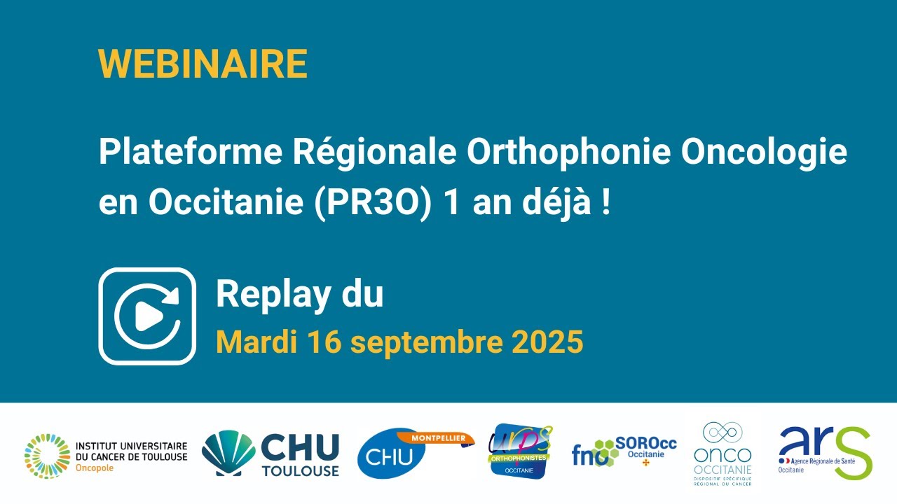 Plateforme Régionale Orthophonie Oncologie en Occitanie PR3O, 1 an déjà !