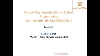 Lecture20:Module2| Magic 8 ball python program using lists, functions,while,break,continue|BPLCK105B