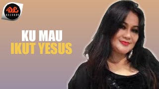 Connie Maria Mamahit - Ku Mau Ikut Yesus [ Official Music Video ] Pop Rohani