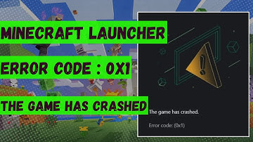 How To Fix Minecraft Launcher Error Code 0x1 :  The Game Has Crashed In Windows (100% Working)