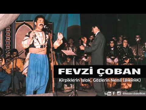 Fevzi ÇOBAN - Kibriklerin Islak Gözlerin Nemli (BARAK)