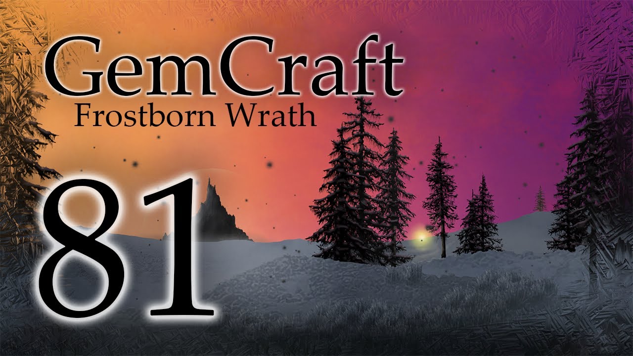 Tombs of DEATH and Destruction! Gemcraft Ep 81 M3 Journey Mode Frostborn Wrath Let's Play