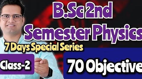 B.Sc 2nd Semester Important Questions! 2nd Semester Physics important Objective #mjpru #bedkdian