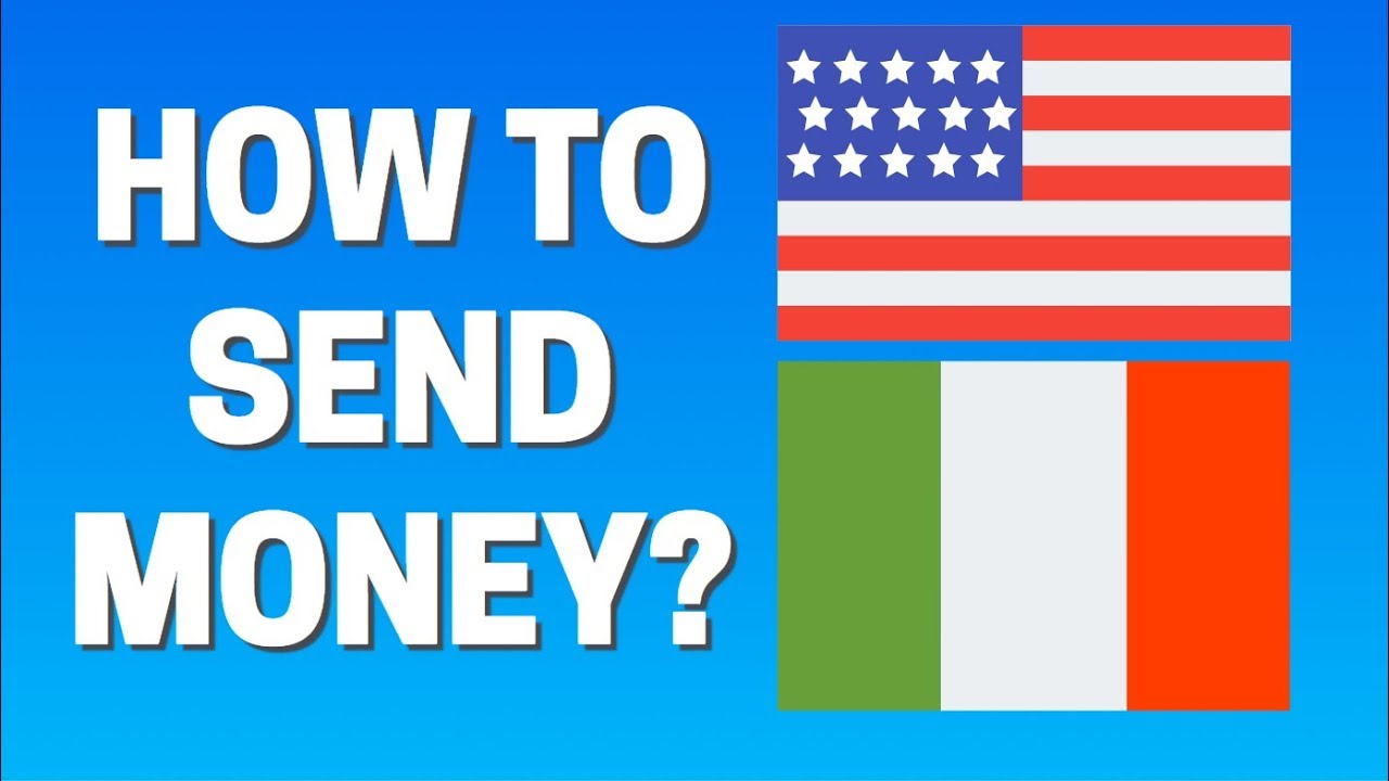 How To Send Money From Usa To Italy