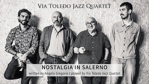 Nostalgia in Salerno | Via Toledo Jazz Quartet