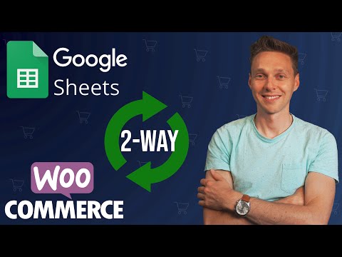 How to Sync WooCommerce With Google Spreadsheets 2-way!