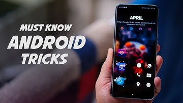 12 Android Tricks People Barely Know
