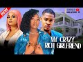 MY CRAZY RICH GIRLFRIEND - CHINENYE NNEBE, CLINTON JOSHUA, ANGELA EGUAVOEN | Nigerian Family Movie