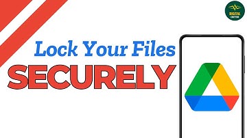 How to Lock Your Files in Google Drive ?