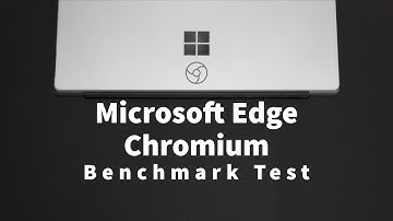 New Edge Chromium Benchmark Test