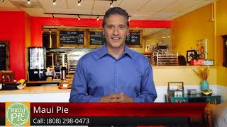 Maui Pie Kihei Remarkable Five Star Review