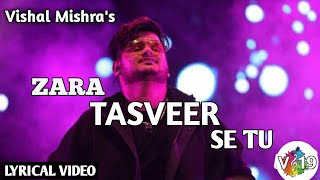 Zara Tasveer Se Tu Unplugged | Vishal Mishra | Lyrical Video | Vaibhav Unplugged