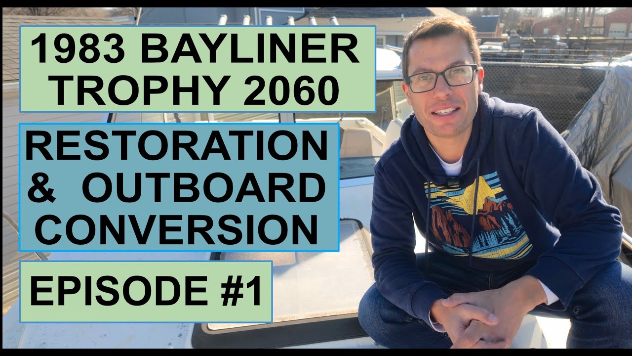 1983 Bayliner Trophy 2060 - Restoration/Conversion Project - Ep. 1 - Intro