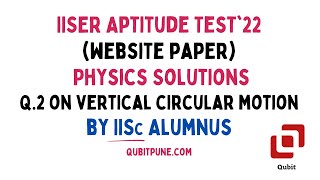 Q.2 | IISER Aptitude Test 2022 Physics Solutions (Website Paper) | @qubitpune   ​