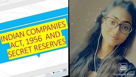 Auditing (Part 164) Indian Companies Act, and Secret Reserves