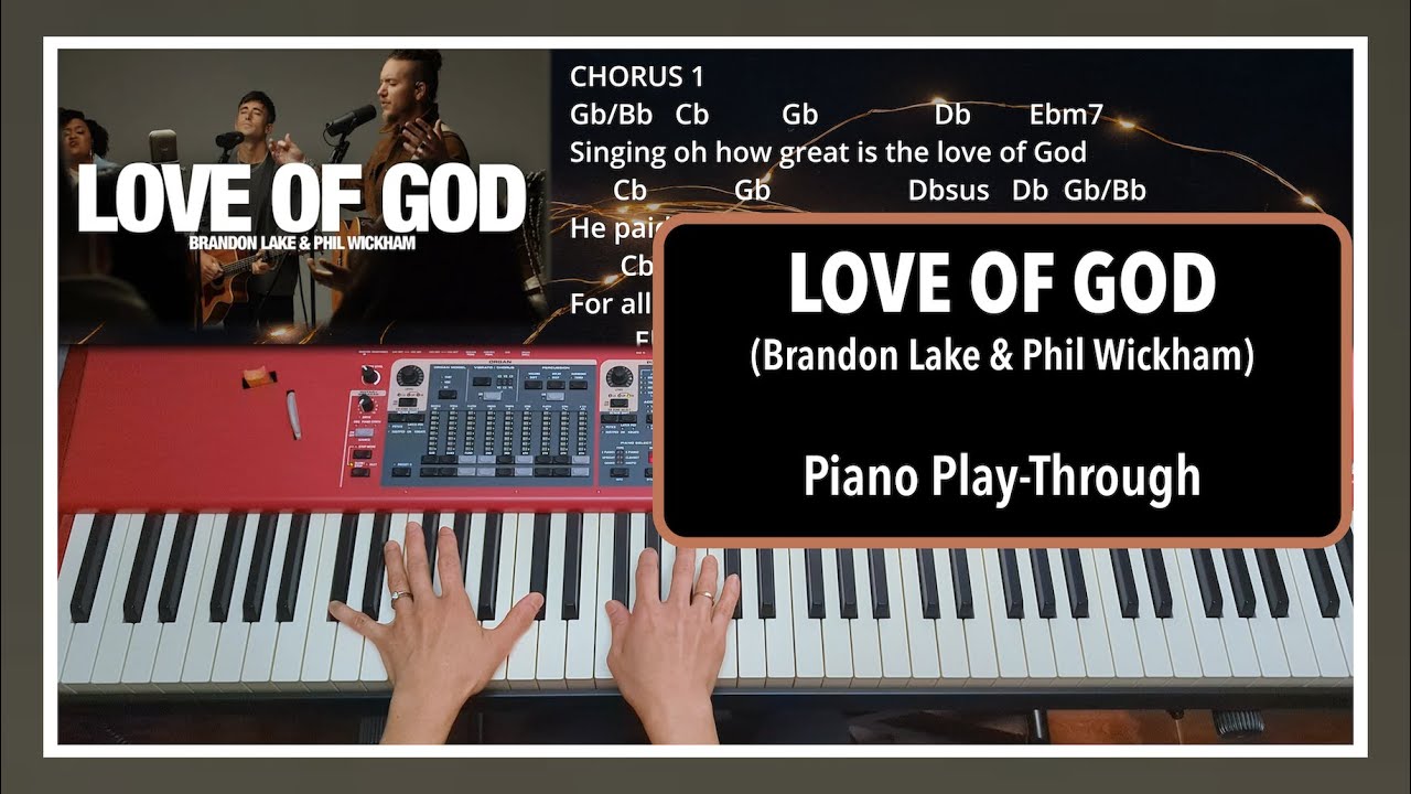 Love Of God (Brandon Lake & Phil Wickham) | Piano Playthrough | With Chords & Lyrics [Orig. Key Gb]