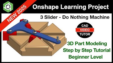 3 SLIDER - DO NOTHING MACHINE - Onshape Learning Project | Step by Step Instuctions