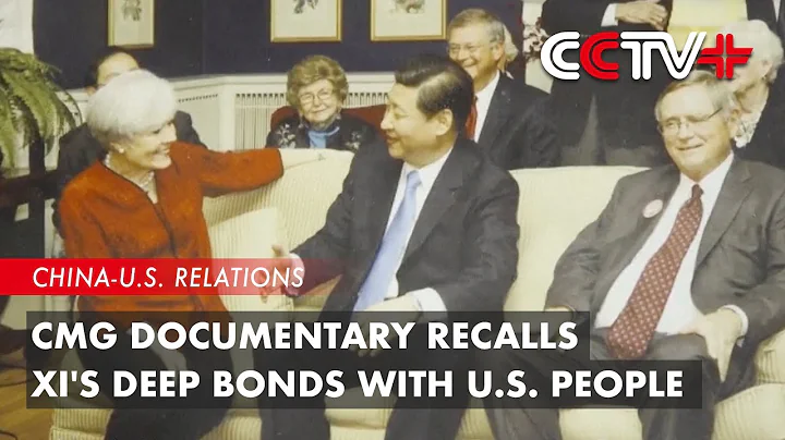 CMG Documentary Recalls Xi's Deep Bonds with U.S. People - DayDayNews