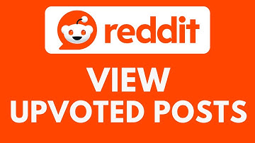 How To View Upvoted Posts on Reddit