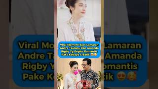 Romantisnya Moment Lamaran Andre Taulany Dan Amanda Rigby😍 #andretaulany #amandarigby