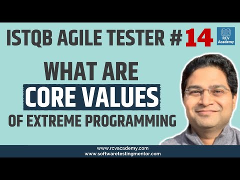 ISTQB Agile Tester #14 - Core Values of Extreme Programming