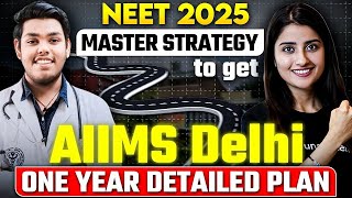 NEET 2025: 1 Year Complete Plan for AIIMS DELHI | Master Strategy to get AIIMS#neet2024 #aiimsdelhi