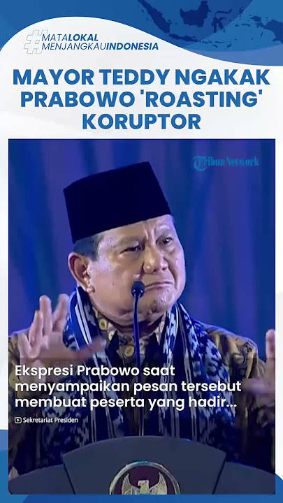 Tawa Mayor Teddy saat Prabowo 'Roasting' Koruptor: Maling-Maling Itu Panas, Kita akan Digoyang Isu