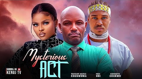 MYSTERIOUS ACT (NEW HIT) 2025 LATEST NIGERIAN NOLLYWOOD MOVIE