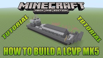 Minecraft Xbox Edition Tutorial How To Build A LCVP MK5