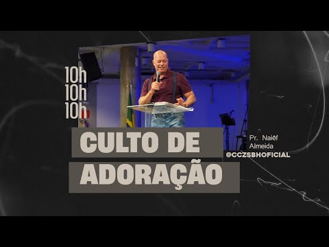 Culto de Adoração - Pr. Naiêf Almeida //13/07/2025// Culto de Adoração - Pr. Naiêf Almeida //13/07/2025//