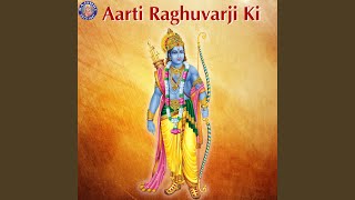 Aarti Raghuvarji Ki - Ramji Ki Aarti