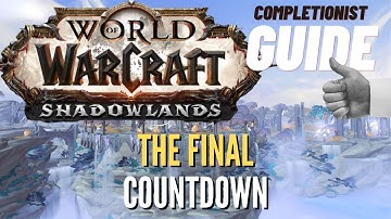 The Final Countdown WoW Quest Shadowlands Bastion completionist guide