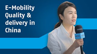 E-Mobility: Committing to quality & timely delivery in China