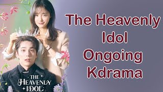 The Heavenly Idol New Korean Drama 2023 | Ongoing Kdrama | #kdrama #theheavenlyidol #2023