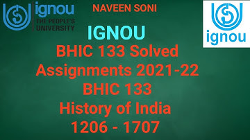 BHIC 133 Solved Assignments 2021-22 English Medium |  BHIC 133 History of India 1206 - 1707