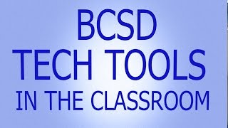 BCSD Tech Tools in the Classroom  - Jennifer Muhl