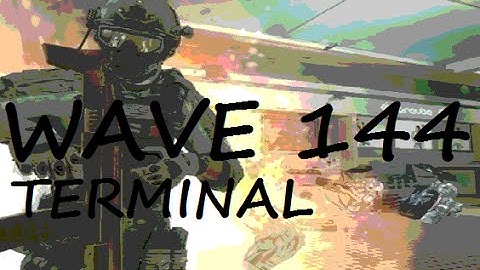 Mw3 Terminal Survival Co-Op Wave 144