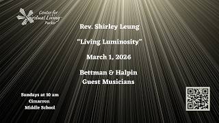 "Living Luminosity: Becoming the Light We Seek" with Rev. Shirley Leung