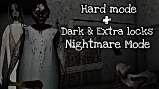 Granny In Hard mode \u0026 Darker \u0026 Extra locks Nightmare Mode Door Escape