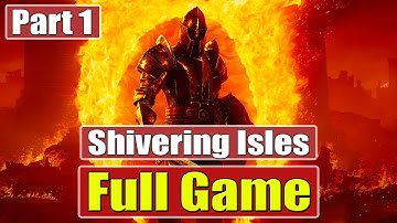 ELDER SCROLLS IV Oblivion Remastered Shivering Isles Walkthrough Part 1 [Full Game] Xbox Gameplay