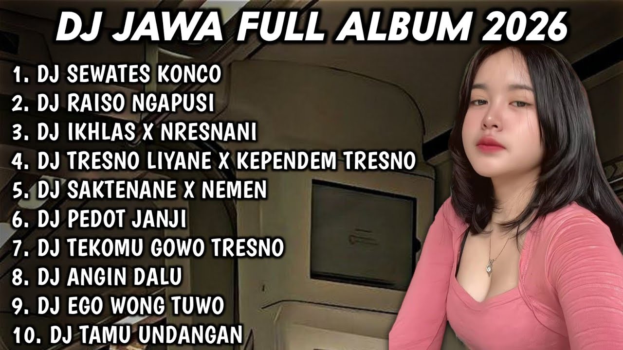 DJ JAWA FULL ALBUM TERBARU 2026 FULL BASS🎵DJ SEWATES KONCO🎵DJ RAISO NGAPUSI🎵DJ IKHLAS X NRESNANI