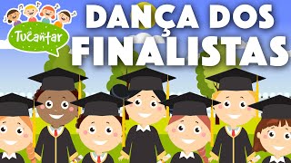 Dança Dos Finalistas 🎓 | Tucantar - Música Infantil